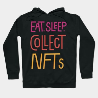 Eat Sleep Collect NFTs Metaverse Merch Hoodie